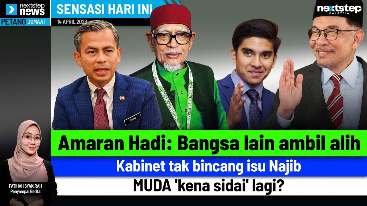 AWAS! Amaran Hadi Bangsa Lain Memerintah, Kabinet Tiada Bincang Isu ...