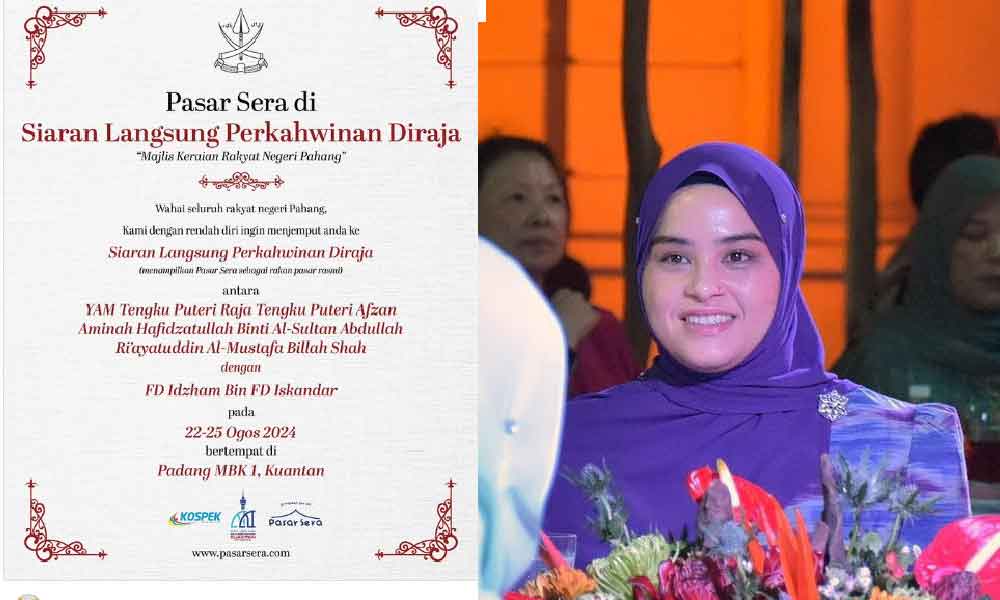 Perkahwinan Puteri Raja Pahang, disiarkan langsung di Pasar Sera, Kuantan